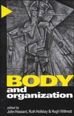 John Hassard, Ruth Holliday, Hugh Willmott - Body and Organization, Inbunden