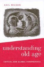 Gail Wilson - Understanding Old Age, Häftad