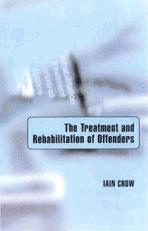 The Treatment and Rehabilitation of Offenders 1