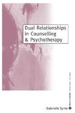 bokomslag Dual Relationships in Counselling & Psychotherapy