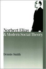 bokomslag Norbert Elias and Modern Social Theory