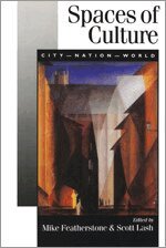 Mike Featherstone, Scott M Lash - Spaces of Culture, Inbunden