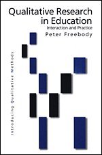 Peter R Freebody - Qualitative Research in Education, Inbunden