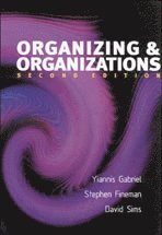 Yiannis Gabriel, Stephen Fineman, David B P Sims - Organizing & Organizations, Häftad