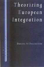 Dimitris N Chryssochoou, Dimitris N. Chryssochoou - Theorizing European Integration, Häftad