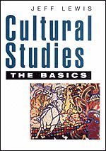 Jeff Lewis - Cultural Studies - The Basics, Inbunden