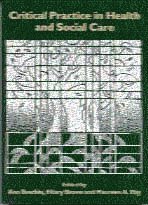 Ann Brechin, Hilary Brown, Maureen Eby - Critical Practice in Health and Social Care, Inbunden