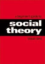 bokomslag A Beginner's Guide to Social Theory