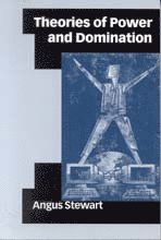 Angus Stewart - Theories of Power and Domination, Häftad