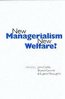 Gill Hague, Umme F Imam, John H. Clarke, Sharon Gewirtz, Eugene McLaughlin, John Clarke - New Managerialism, New Welfare?, Häftad