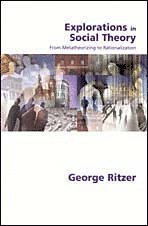 George Ritzer - Explorations in Social Theory, Inbunden