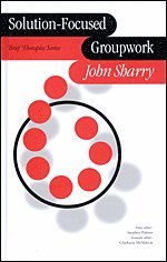 John Sharry - Solution-Focused Groupwork, Häftad