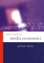 Gillian Doyle - Understanding Media Economics, Häftad