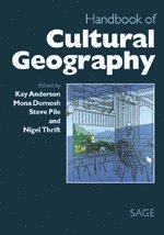 Kay Anderson, Mona Domosh, Steve Pile, Nigel Thrift - Handbook of Cultural Geography, Inbunden