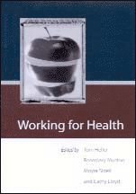 Tom Heller, Rosemary Muston, Moyra Sidell, Cathy E Lloyd - Working for Health, Häftad