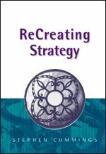 Stephen Cummings - ReCreating Strategy, Inbunden