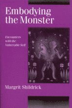 bokomslag Embodying the Monster: Encounters with the Vulnerable Self