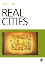 Steve Pile - Real Cities, Häftad