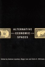 Andrew Leyshon, Roger Lee, Colin C Williams - Alternative Economic Spaces, Häftad