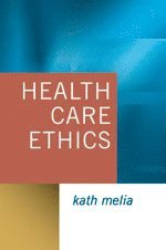 bokomslag Health Care Ethics