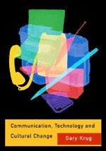 Communication, Technology and Cultural Change 1