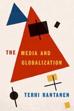 Terhi Rantanen - The Media and Globalization, Inbunden