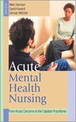 Acute Mental Health Nursing 1