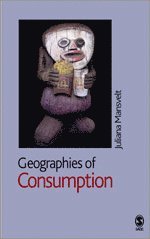 Juliana Mansvelt - Geographies of Consumption, Häftad