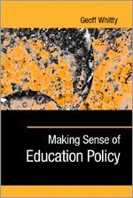 Geoff Whitty - Making Sense of Education Policy, Inbunden
