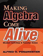 Alfred S. Posamentier - Making Algebra Come Alive, Inbunden