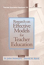 Research on Effective Models for Teacher Education 1