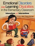 Jean Cheng Gorman - Emotional Disorders and Learning Disabilities in the Elementary Classroom, Inbunden
