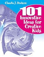101 Innovative Ideas for Creative Kids