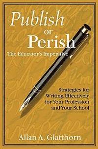 bokomslag Publish or Perish - The Educator's Imperative