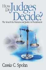 Cassia Spohn - How Do Judges Decide?, Häftad