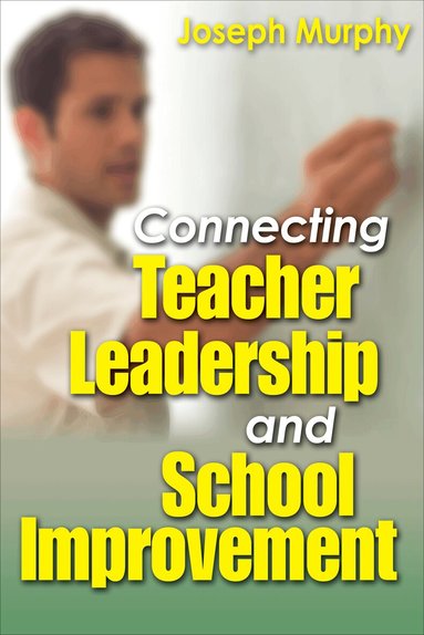 Joseph Murphy, Joseph F. Murphy - Connecting Teacher Leadership and School Improvement, Häftad