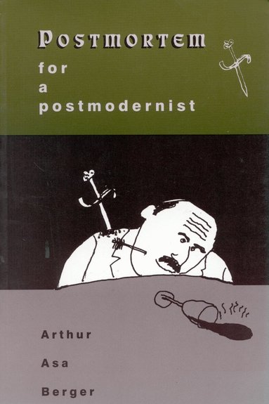 Arthur Asa Berger - Postmortem for a Postmodernist, Häftad