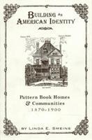bokomslag Building an American Identity : Pattern Book Homes and Communities, 1870-1900