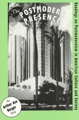 Arthur Asa Berger - Postmodern Presence, Inbunden