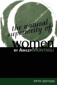 bokomslag The Natural Superiority of Women