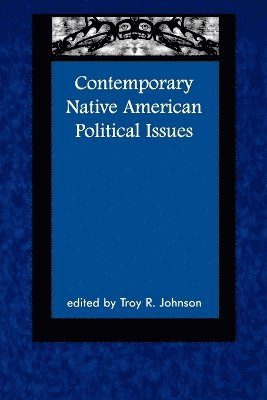 Troy Johnson - Contemporary Native American Political Issues, Häftad