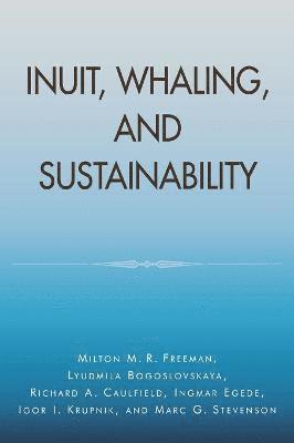 Inuit, Whaling, and Sustainability 1