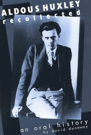 David K. Dunaway - Aldous Huxley Recollected, Häftad