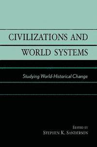 bokomslag Civilizations and World Systems