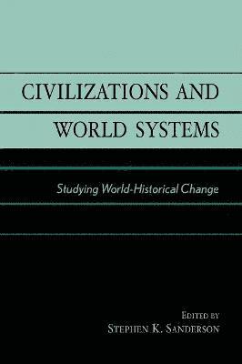bokomslag Civilizations and World Systems