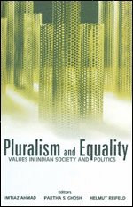 Imtiaz Ahmad, Partha S Ghosh, Helmut Reifeld - Pluralism and Equality, Inbunden
