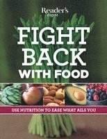 bokomslag Editors Of Reader'S Digest: Fight Back with Food