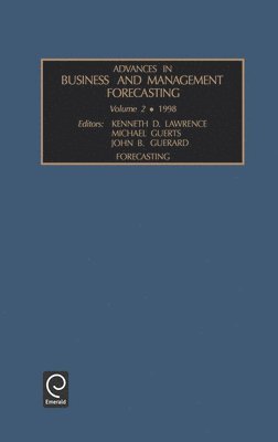 Kenneth D. Lawrence, Michael D. Geurts, John B. Geurard - Advances in Business and Management Forecasting, Inbunden