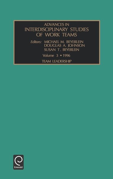 Michael M. Beyerlein, Susan T. Beyerlein, D. A. Johnson - Team Leadership, Inbunden