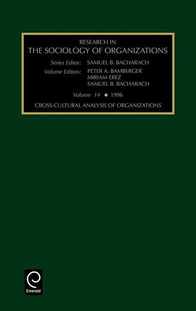 Samuel B. Bacharach, Miriam Erez, Peter A. Bamberger - Cross-cultural Analysis of Organizations, Inbunden